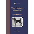 The Modern Airedale Terrier: With Instructions for Stripping the Airedale and Also Training the Airedale for Big Game Hunting. (A Vintage Dog Books Br - Paperback