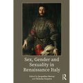 Sex, Gender and Sexuality in Renaissance Italy - Paperback