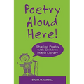 Poetry Aloud Here!: Sharing Poetry with Children in the Library - Paperback