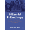 Millennial Philanthropy: Next Generation Fund Development for Professionals and Nonprofits - Paperback