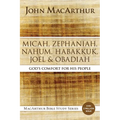 Micah, Zephaniah, Nahum, Habakkuk, Joel, and Obadiah: God's Comfort for His People - Paperback