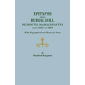 Epitaphs from Burial Hill, Plymouth, Massachusetts, from 1657 to 1892, with Biographical and Historical Notes. Illustrated - Paperback