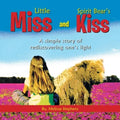 Little Miss and Spirit Bear's Kiss: A Simple Story of Rediscovering One's Light - Paperback