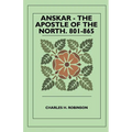 Anskar - The Apostle Of The North. 801-865 - Paperback