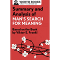 Summary and Analysis of Man's Search for Meaning: Based on the Book by Victor E. Frankl - Paperback