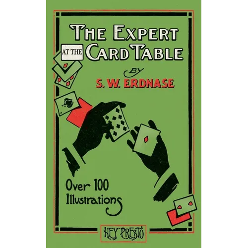 The Expert at the Card Table (Hey Presto Magic Book): Artifice, Ruse and Subterfuge at the Card Table - Paperback
