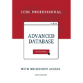 Advanced Database with Microsoft Access: ICDL Professional - Paperback