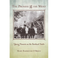 The Promise of the West: Young Pioneers on the Overland Trails - Paperback
