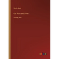 Old Rose and Silver: in large print - Paperback