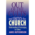 Out of the Cults and Into the Church - Paperback