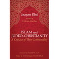 Islam and Judeo-Christianity: A Critique of Their Commonality - Hardcover