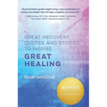 Great Recovery Quotes and Stories to Inspire Great Healing - Paperback