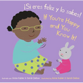 ¡Si Eres Feliz y Lo Sabes!/If You're Happy And You Know It! - Board Book