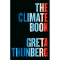 The Climate Book: The Facts and the Solutions - Hardcover
