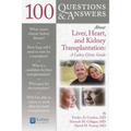 100 Questions & Answers about Liver, Heart, and Kidney Transplantation: Lahey Clinic: Lahey Clinic - Paperback