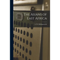 The Asians of East Africa - Paperback