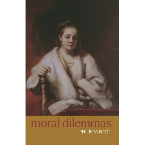 Moral Dilemmas: And Other Topics in Moral Philosophy - Paperback
