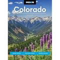 Moon Colorado: Scenic Drives, National Parks, Hiking & Skiing - Paperback