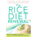 The Rice Diet Renewal: A Healing 30-Day Program for Lasting Weight Loss - Hardcover