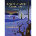 Second Chance Christmas: A True Story - Hardcover