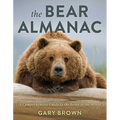 The Bear Almanac: A Comprehensive Guide to the Bears of the World - Paperback