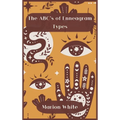 The ABC's of Enneagram Types: Learn how to improve your friendly and loving relationships. Understanding who you are, growing spiritually and finding - Hardcover