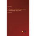 The Ruins; Or, Meditation on the Revolutions of Empires and the Law of Nature: in large print - Hardcover