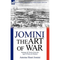 The Art of War: Strategy & Tactics from the Age of Horse & Musket - Paperback