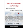 Non-Consensus Investing: Being Right When Everyone Else Is Wrong - Hardcover