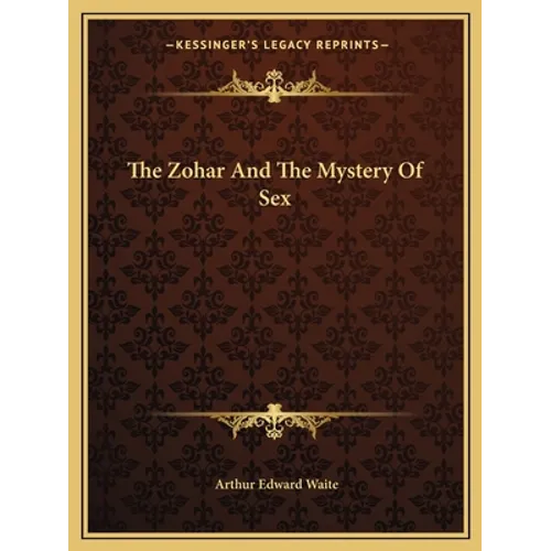 The Zohar And The Mystery Of Sex - Paperback