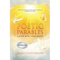 Poetic Parables: Listen With Your Heart - Paperback