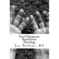 Part 1 Chiropractic Board Review: Physiology - Paperback
