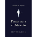 Pausas para el Adviento: Palabras de regocijo - Paperback
