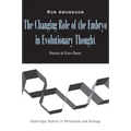 The Changing Role of the Embryo in Evolutionary Thought: Roots of Evo-Devo - Paperback