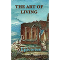 The Art of Living: Stoic Wisdom on Control, Discipline, and Conduct - Hardcover