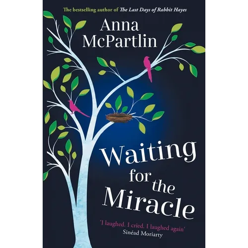 Waiting for the Miracle: 'I Laughed. I Cried. I Laughed Again' Sinéad Moriarty - Paperback