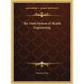 The Nishi System of Health Engineering - Hardcover
