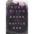 Bound to the Battle God: A Fantasy Romance - Paperback