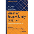 Managing Business Family Dynasties: Between Family, Organisation, and Network - Paperback