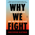 Why We Fight: The Roots of War and the Paths to Peace - Paperback