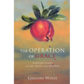 The Operation of Grace: Further Essays on Art, Faith, and Mystery - Hardcover