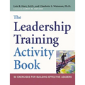 The Leadership Training Activity Book: 50 Exercises for Building Effective Leaders - Paperback