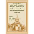 Excerpts from Minutes of Cullman Baptist Association of Cullman County, Alabama and surrounding counties, 1883-1946 - Paperback