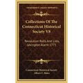Collections Of The Connecticut Historical Society V8: Revolution Rolls And Lists, Lexington Alarm 1775 - Hardcover
