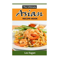 The Ultimate ASIAN RECIPE BOOK - Paperback