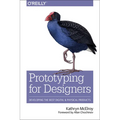 Prototyping for Designers: Developing the Best Digital and Physical Products - Paperback