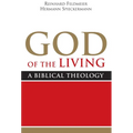 God of the Living: A Biblical Theology - Paperback