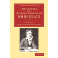 Life, Letters, and Literary Remains of John Keats - Paperback