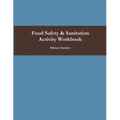 Food Safety & Sanitation Activity Workbook - Paperback