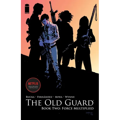Old Guard Book Two: Force Multiplied - Paperback